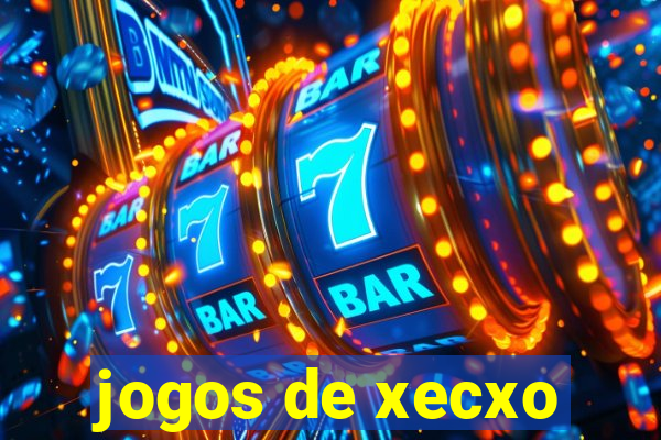 jogos de xecxo